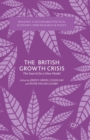 The British Growth Crisis : The Search for a New Model - Book