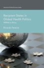 Recipient States in Global Health Politics : PEPFAR in Africa - Book