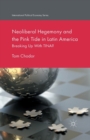 Neoliberal Hegemony and the Pink Tide in Latin America : Breaking Up With TINA? - Book