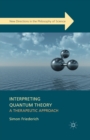 Interpreting Quantum Theory : A Therapeutic Approach - Book