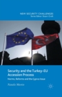 Security and the Turkey-EU Accession Process : Norms, Reforms and the Cyprus Issue - Book