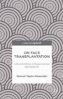 On Face Transplantation : Life and Ethics in Experimental Biomedicine - Book