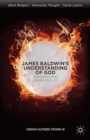 James Baldwin’s Understanding of God : Overwhelming Desire and Joy - Book