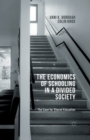 The Economics of Schooling in a Divided Society : The Case for Shared Education - Book