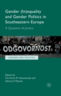 Gender (In)equality and Gender Politics in Southeastern Europe : A Question of Justice - Book