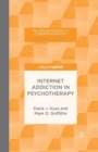 Internet Addiction in Psychotherapy - Book