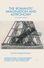 The Romantic Imagination and Astronomy : On All Sides Infinity - Book