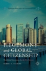 Hegemony and Global Citizenship : Transitional Governance for the 21st Century - Book