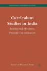 Curriculum Studies in India : Intellectual Histories, Present Circumstances - Book
