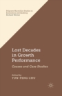 Lost Decades in Growth Performance : Causes and Case Studies - Book