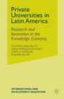 Private Universities in Latin America : Research and Innovation in the Knowledge Economy - Book