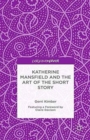 Katherine Mansfield and the Art of the Short Story - Book