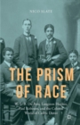 The Prism of Race : W.E.B. Du Bois, Langston Hughes, Paul Robeson, and the Colored World of Cedric Dover - Book