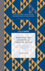 Knowing and Learning as Creative Action: A Reexamination of the Epistemological Foundations of Education - Book
