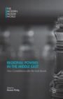 Regional Powers in the Middle East : New Constellations after the Arab Revolts - Book