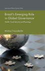 Brazil’s Emerging Role in Global Governance : Health, Food Security and Bioenergy - Book