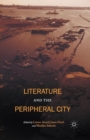 Literature and the Peripheral City - Book