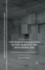 The Bureaucratization of the World in the Neoliberal Era : An International and Comparative Perspective - Book