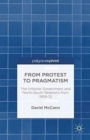 From Protest to Pragmatism : The Unionist government and North-South relations from 1959-72 - Book