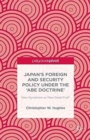 Japan's Foreign and Security Policy Under the 'Abe Doctrine' : New Dynamism or New Dead End? - Book