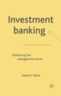 Investment Banking : Addressing the Management Issues - Book