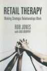 Retail Therapy : Making strategic relationships work - Book