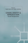 Gender, Identity & Reproduction : Social Perspectives - Book