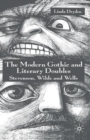 The Modern Gothic and Literary Doubles : Stevenson, Wilde and Wells - Book