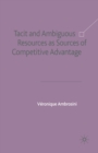 Tacit and Ambiguous Resources as Sources of Competitive Advantage - Book
