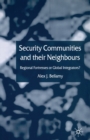 Security Communities and their Neighbours : Regional Fortresses or Global Integrators? - Book