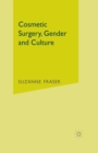 Cosmetic Surgery, Gender and Culture - Book