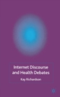 Internet Discourse and Health Debates - Book
