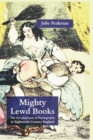 Mighty Lewd Books : The Development of Pornography in Eighteenth-Century England - Book