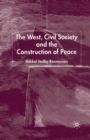 The West, Civil Society and the Construction of Peace - Book