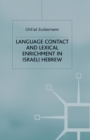 Language Contact and Lexical Enrichment in Israeli Hebrew - Book