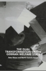 The Dual Transformation of the German Welfare State - Book
