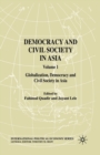 Democracy and Civil Society in Asia: Volume 1 : Globalization, Democracy and Civil Society in Asia - Book