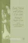 Land, Nation and Culture, 1740-1840 : Thinking the Republic of Taste - Book