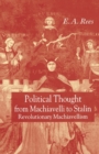 Political Thought From Machiavelli to Stalin : Revolutionary Machiavellism - Book