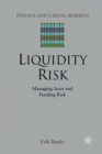 Liquidity Risk : Managing Asset and Funding Risks - Book