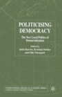 Politicising Democracy : The New Local Politics of Democratisation - Book