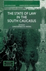 The State of Law in the South Caucasus - Book