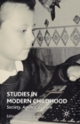 Studies in Modern Childhood : Society, Agency, Culture - Book