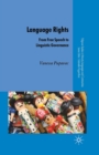 Language Rights : From Free Speech to Linguistic Governance - Book
