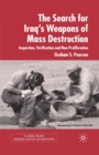 The Search For Iraq's Weapons of Mass Destruction : Inspection, Verification and Non-Proliferation - Book