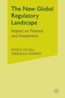 The New Global Regulatory Landscape : Impact on Finance and Investment - Book