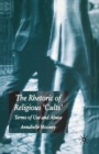 The Rhetoric of Religious Cults : Terms of Use and Abuse - Book