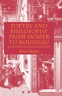 Poetry and Philosophy from Homer to Rousseau : Romantic Souls, Realist Lives - Book