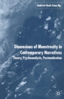 Dimensions of Monstrosity in Contemporary Narratives : Theory, Psychoanalysis, Postmodernism - Book