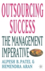 Outsourcing Success : The Management Imperative - Book